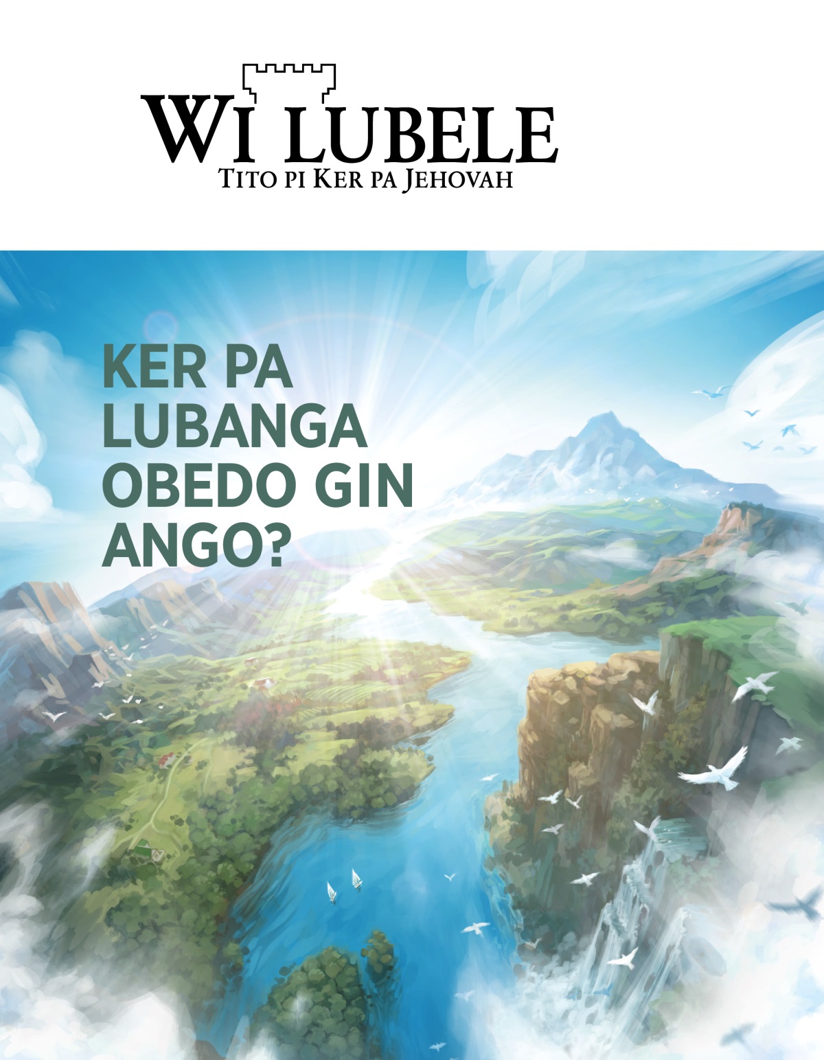 Magajin me Wi Lubele, Nam. 2, 2020 | Ker pa Lubanga Obedo Gin Ango?