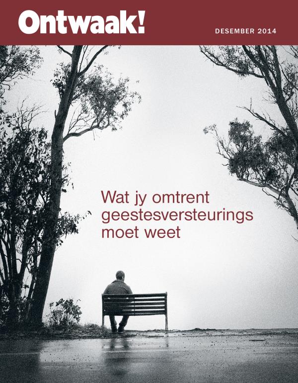 Voorblad van die Ontwaak!, Desember 2014 | Wat jy omtrent geestesversteurings moet weet