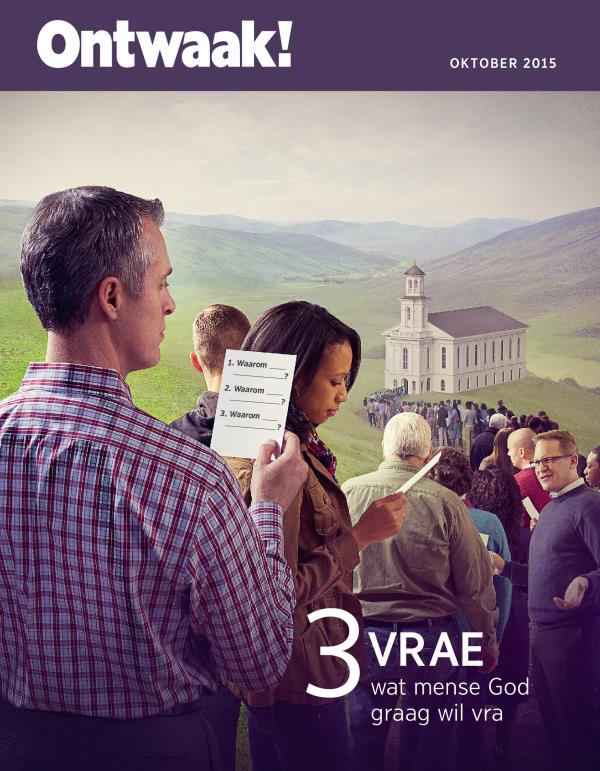 Voorblad van die Ontwaak!, Oktober 2015 | 3 Vrae wat mense God graag wil vra