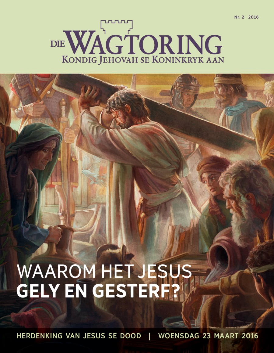 Die Wagtoring, Nr. 2 2016 | Waarom het Jesus gely en gesterf?
