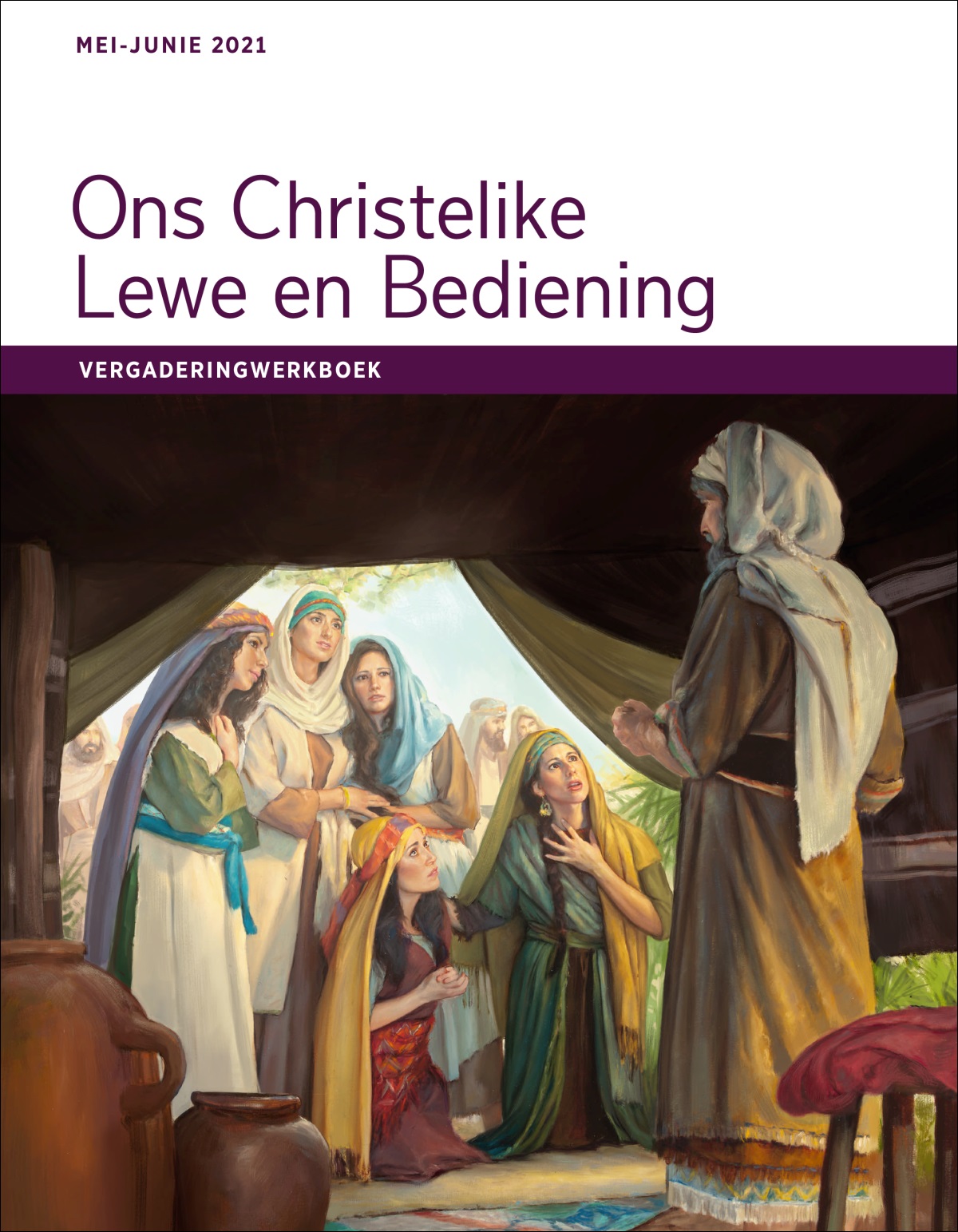 Ons Christelike Lewe en Bediening – Vergaderingwerkboek vir Mei-Junie 2021.