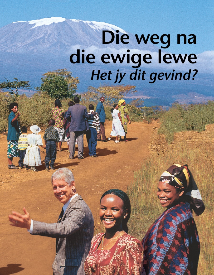 Die weg na die ewige lewe—Het jy dit gevind?