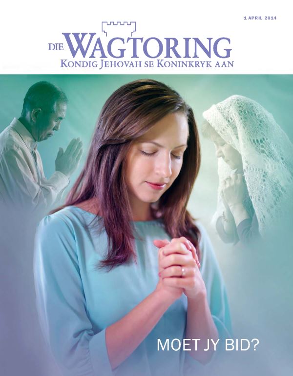 Voorblad van die Wagtoring, April 2014​—⁠Moet jy bid?