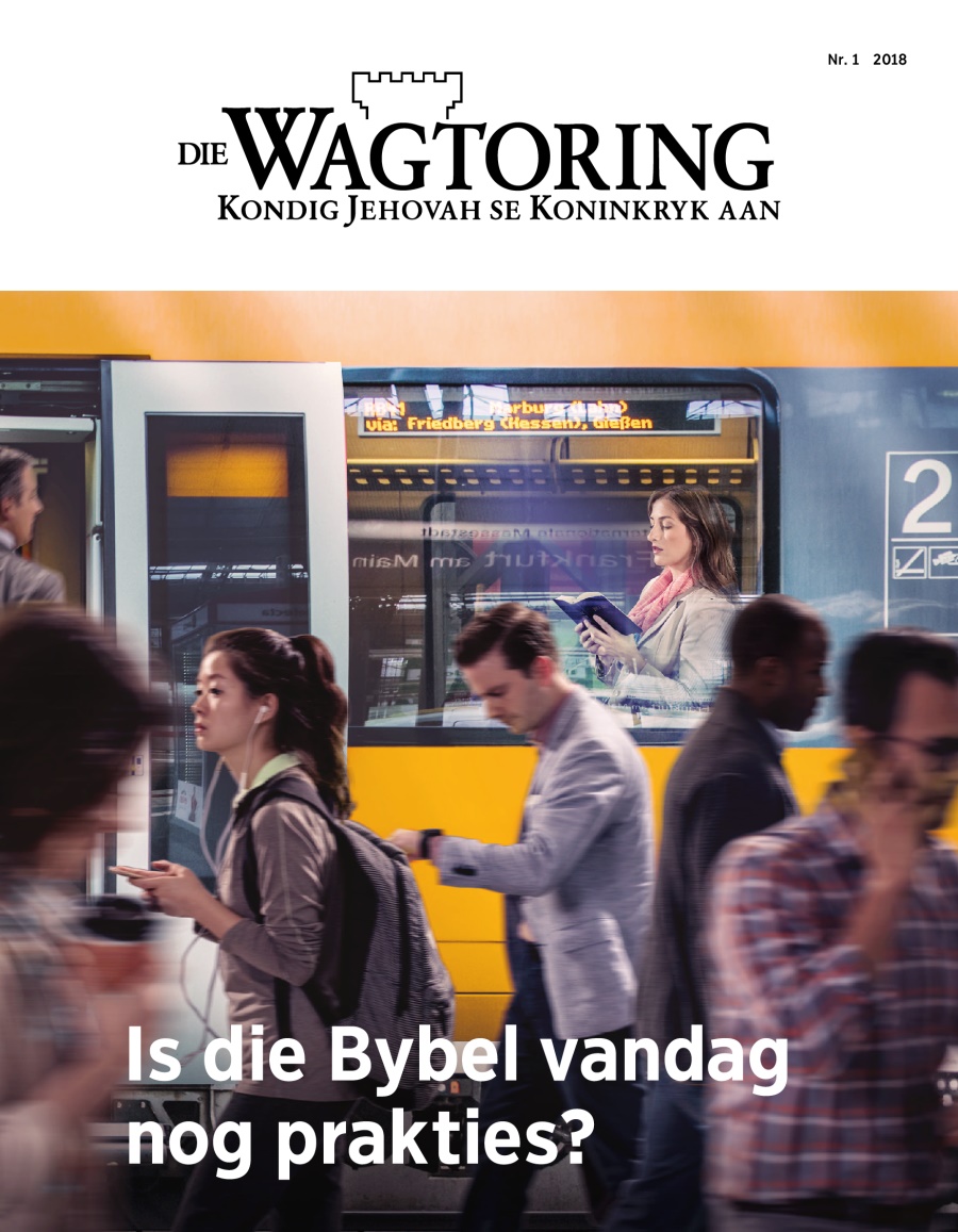 Die Wagtoring, nr. 1 2018 | Is die Bybel vandag nog prakties?