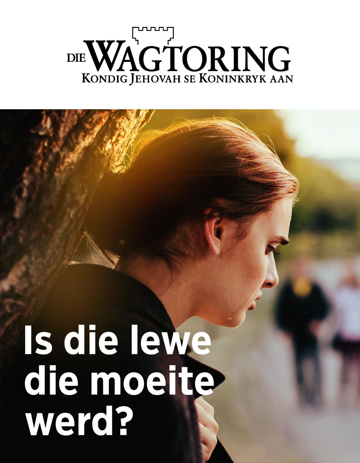 Die Wagtoring, nr. 2, 2019 | Is die lewe die moeite werd?