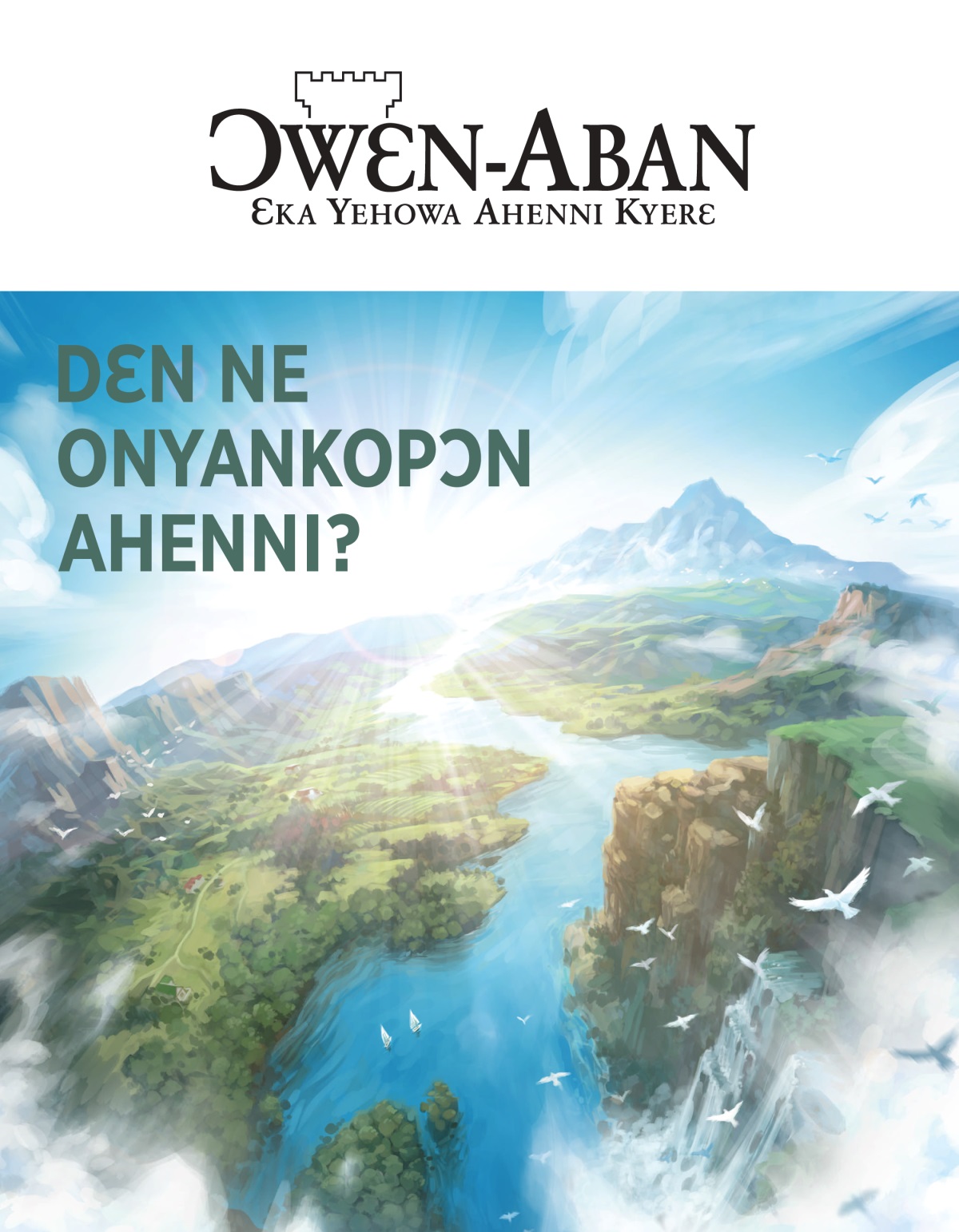 “Ɔwɩɛnɩlɛ Aɣanɩ” mɔɔ yi odwokɔtile se “Nyamɩnlɩ Yɩ Bulombunlililɛ Yɩ Nɩ, Mɛyɩ Yɛ lɛ Mɩnla a?”