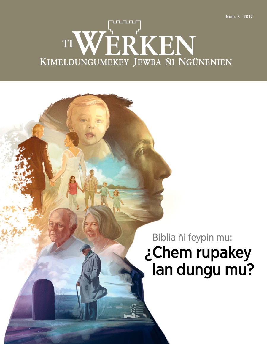 Ti Werken, num. 3, 2017 | Biblia ñi feypin mu: ¿Chem rupakey lan dungu mu?