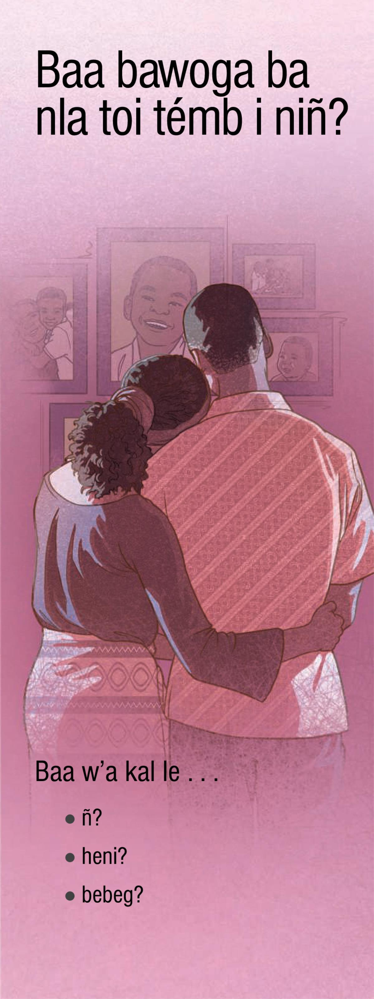 Baa bawoga ba nla toi témb i niñ?