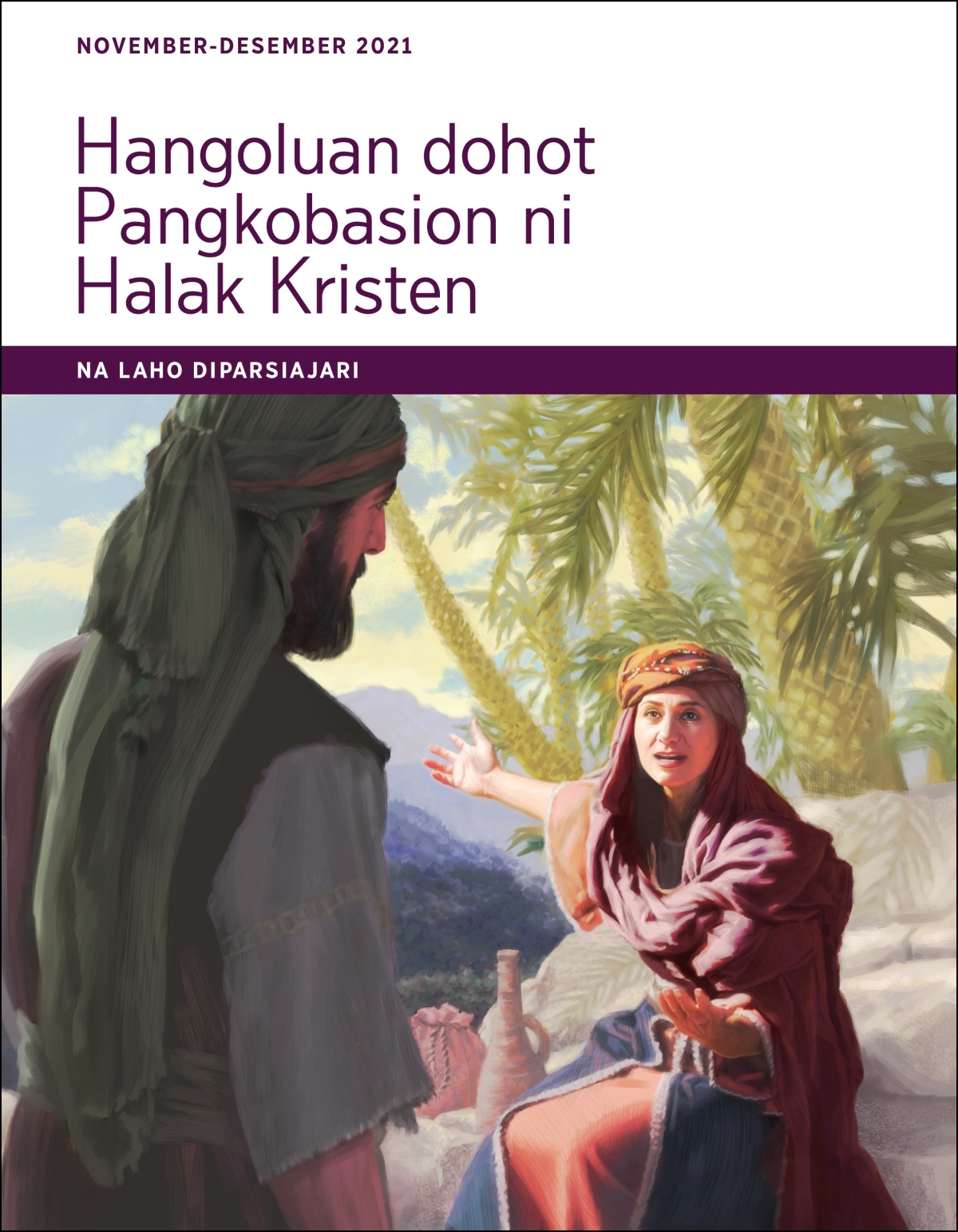 Hangoluan dohot Pangkobasion ni Halak Kristen—Na Laho Diparsiajari, November-Desember 2021.