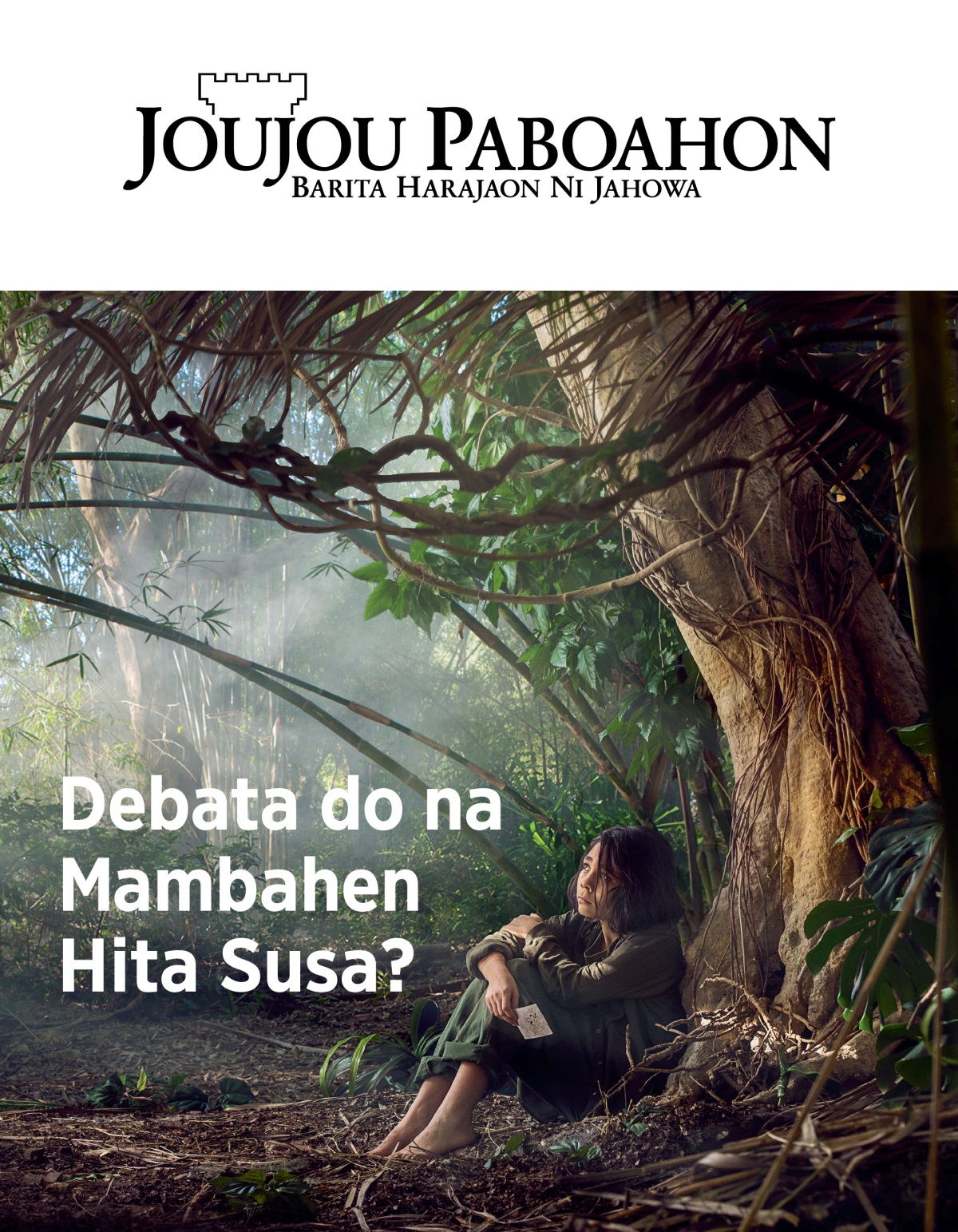 Majalah Joujou Paboahon, No. 3, 2018 | Debata do na Mambahen Hita Susa?