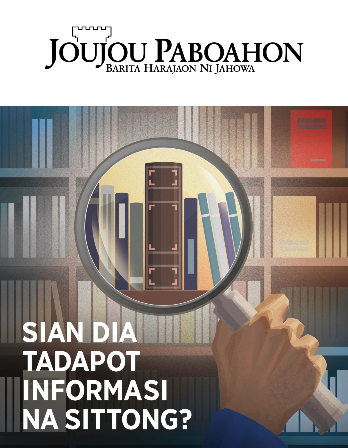 Majalah Joujou Paboahon, No. 1, 2020 | Sian dia Tadapot Informasi na Sittong?