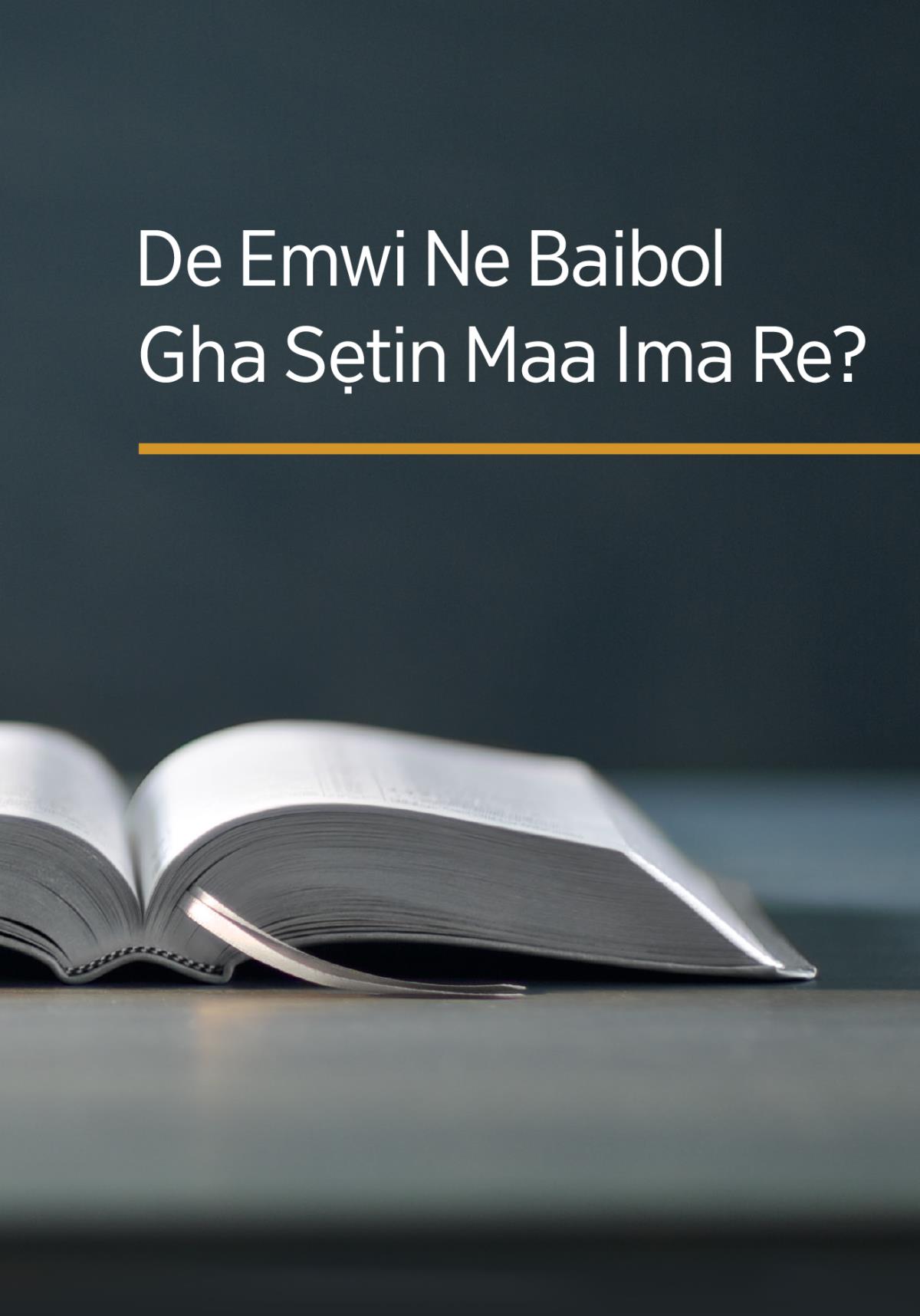 De Emwi Ne Baibol Gha Sẹtin Maa Ima Re?