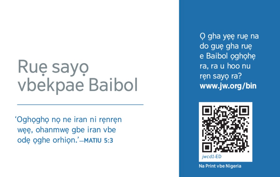 Efoto ọghe ọtẹn ọkpa nọ tie evbagbẹn nọhuanrẹn ma ọmwa nọ rre kadi nọ dia ọmwa lae jw.org