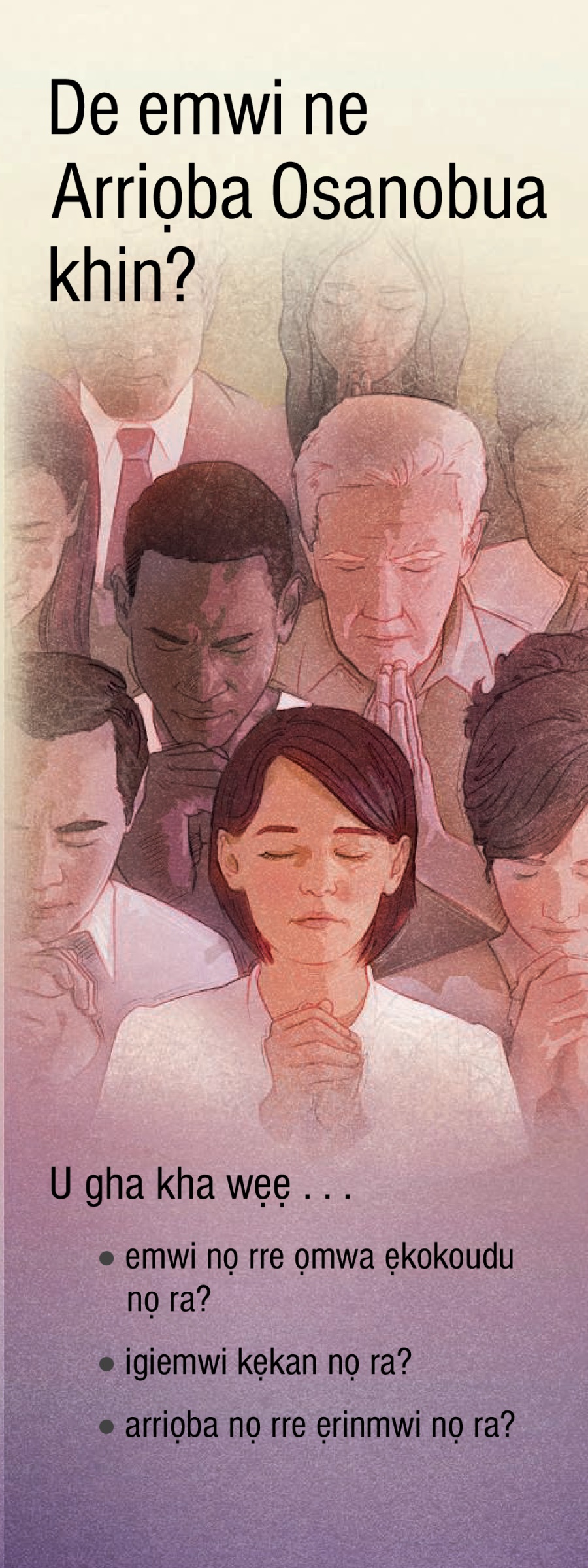 De Emwi Ne Arriọba Osanobua Khin?