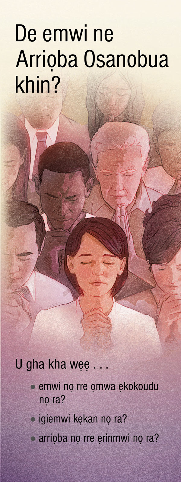 De Emwi Ne Arriọba Osanobua Khin?