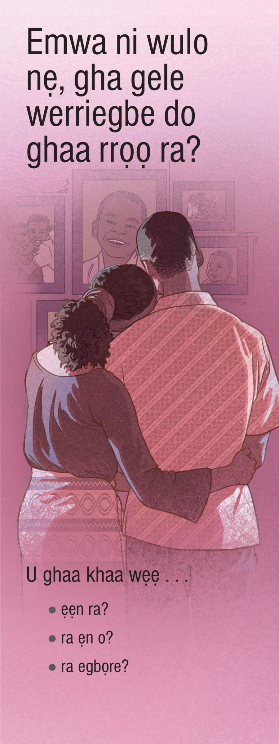 Emwa Ni Wulo Nẹ, Gha Gele Werriegbe Do Ghaa Rrọọ Ra?