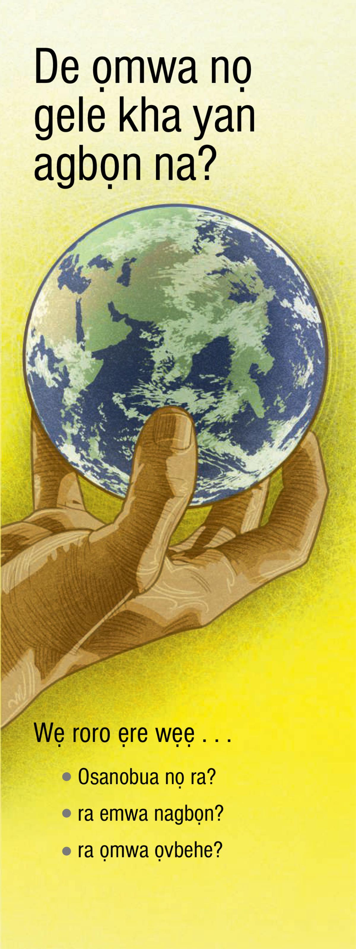 De ọmwa nọ gele kha yan agbọn hẹ?