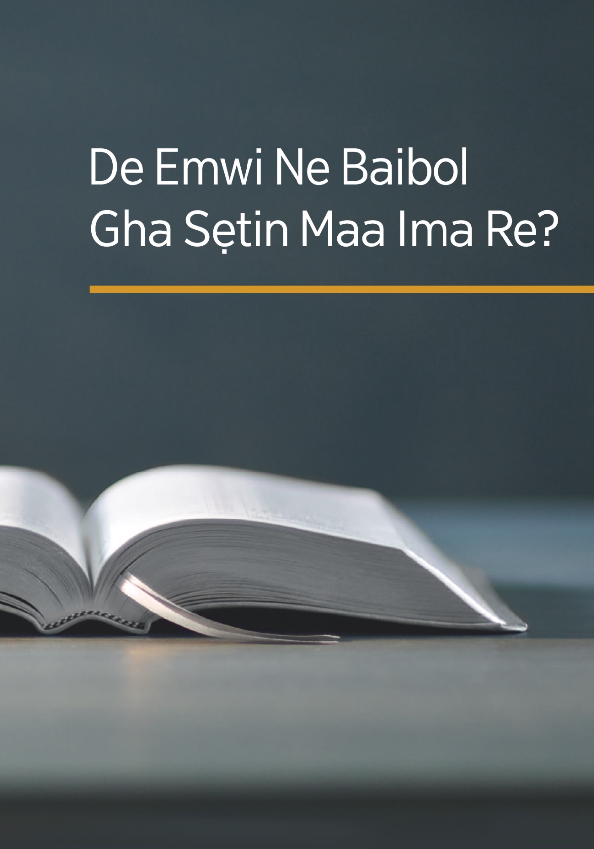 Ebe ne a tiẹre ‘De Emwi Ne Baibol Gha Sẹtin Maa Ima Re?’