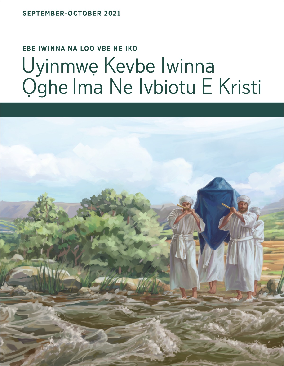 Ebe Iwinna Na Loo Vbe Ne Iko Uyinmwẹ Kevbe Iwinna Ọghe Ima Ne Ivbiotu E Kristi, September-October 2021.