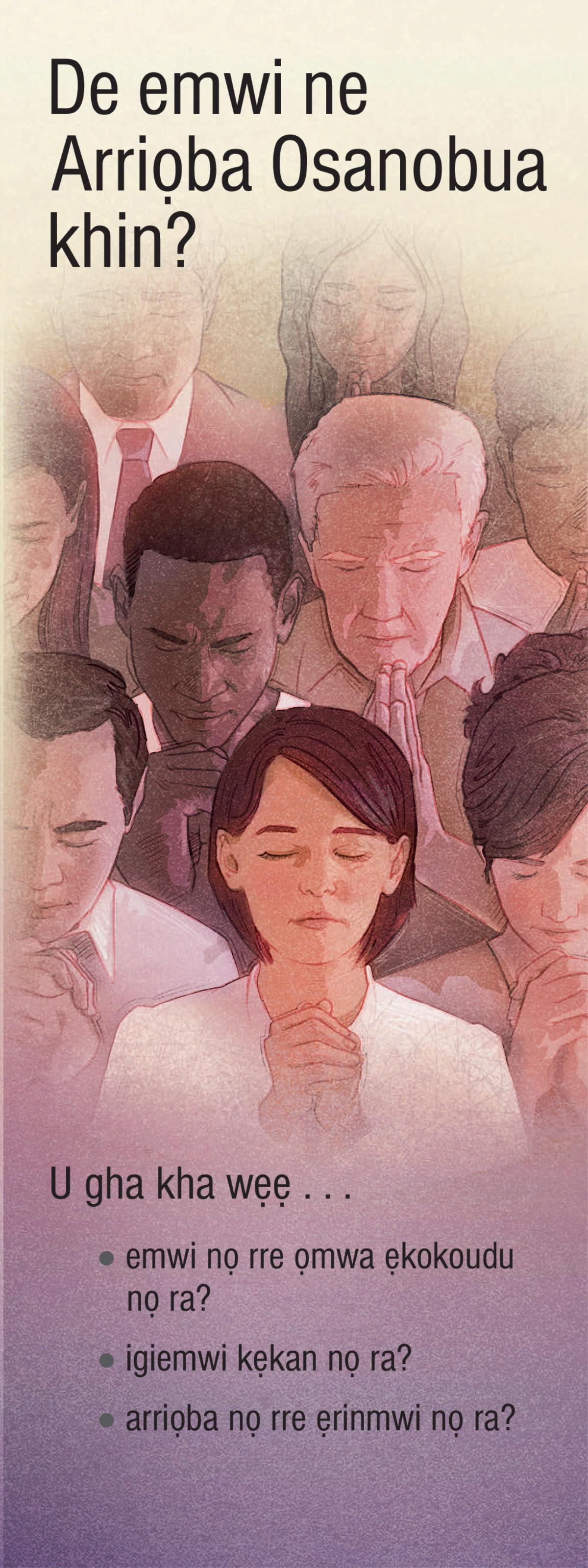 De Emwi Ne Arriọba Osanobua Khin?