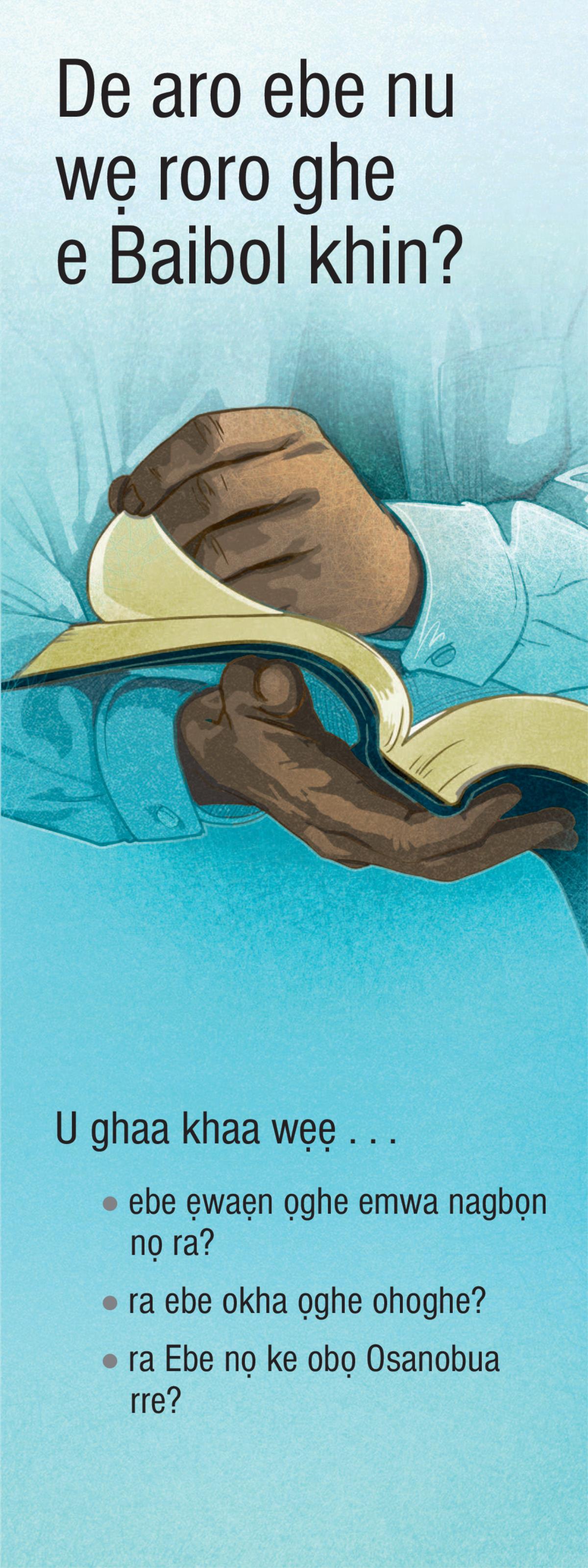 De Aro Ebe Nu Wẹ Roro Ghẹ E Baibol Khin?