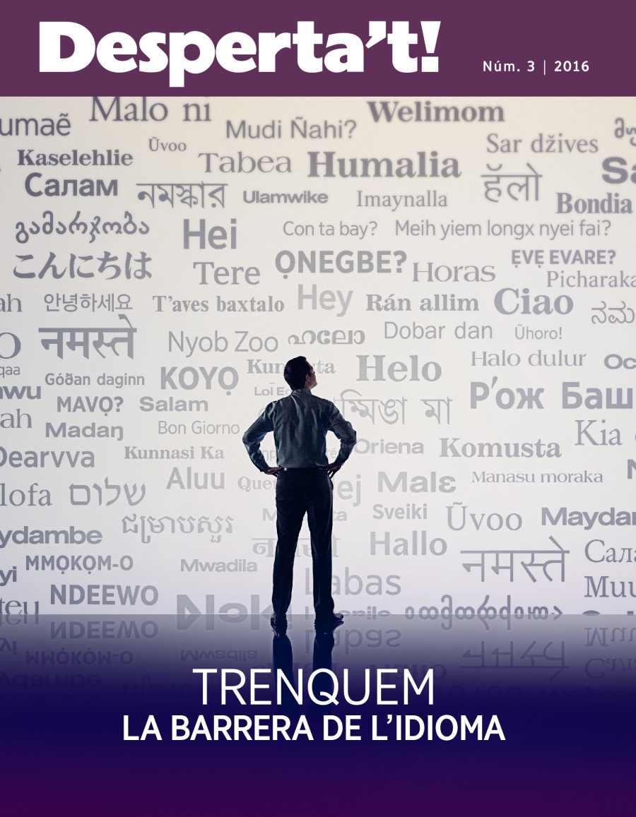 Desperta’t! Núm. 3 2016 | Trenquem la barrera de l’idioma