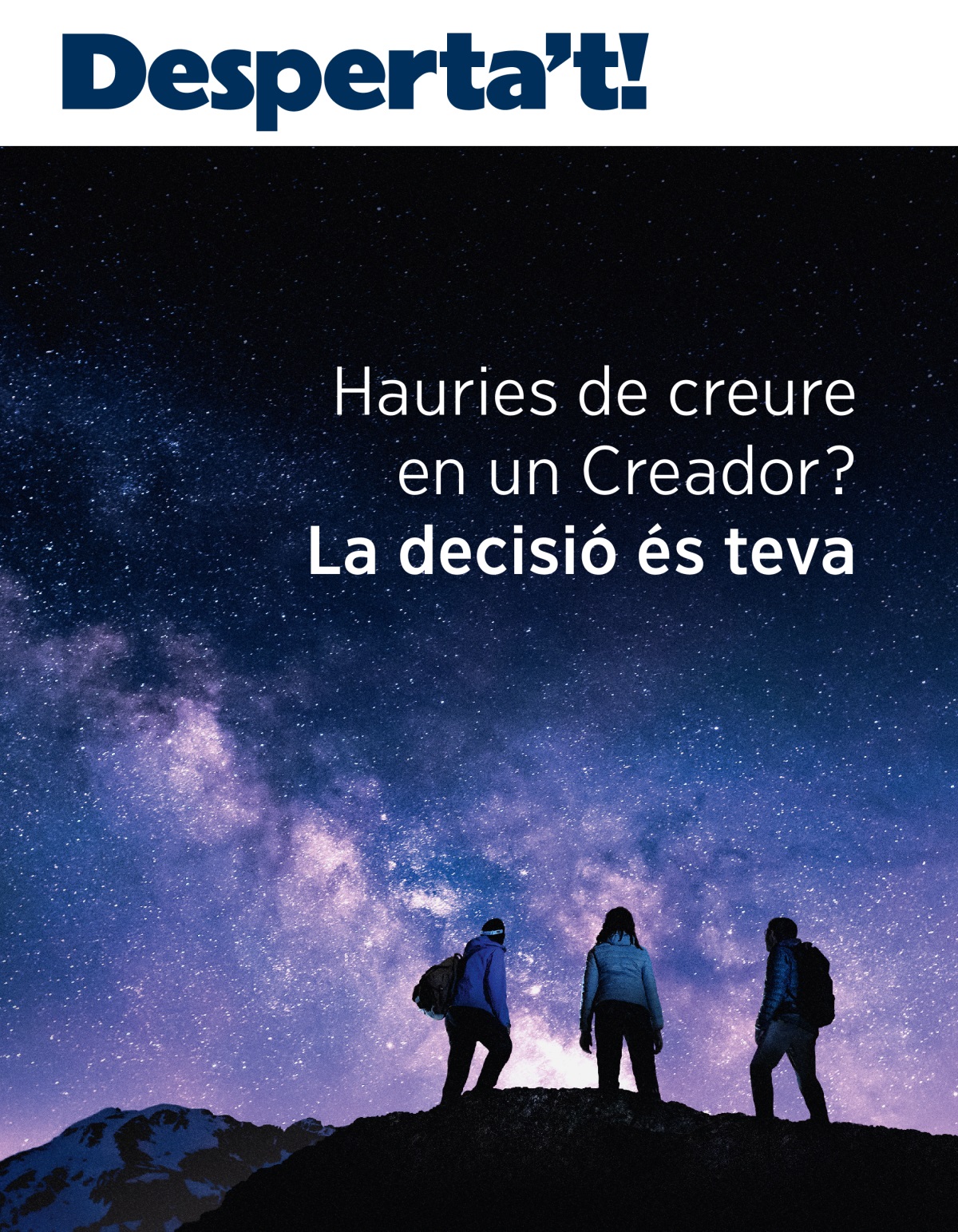 Desperta’t! Núm. 3 2021 | Hauries de creure en un Creador? La decisió és teva.