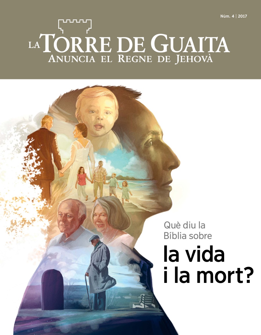 Revista La Torre de Guaita, núm. 4 2017 | Què diu la Bíblia sobre la vida i la mort?