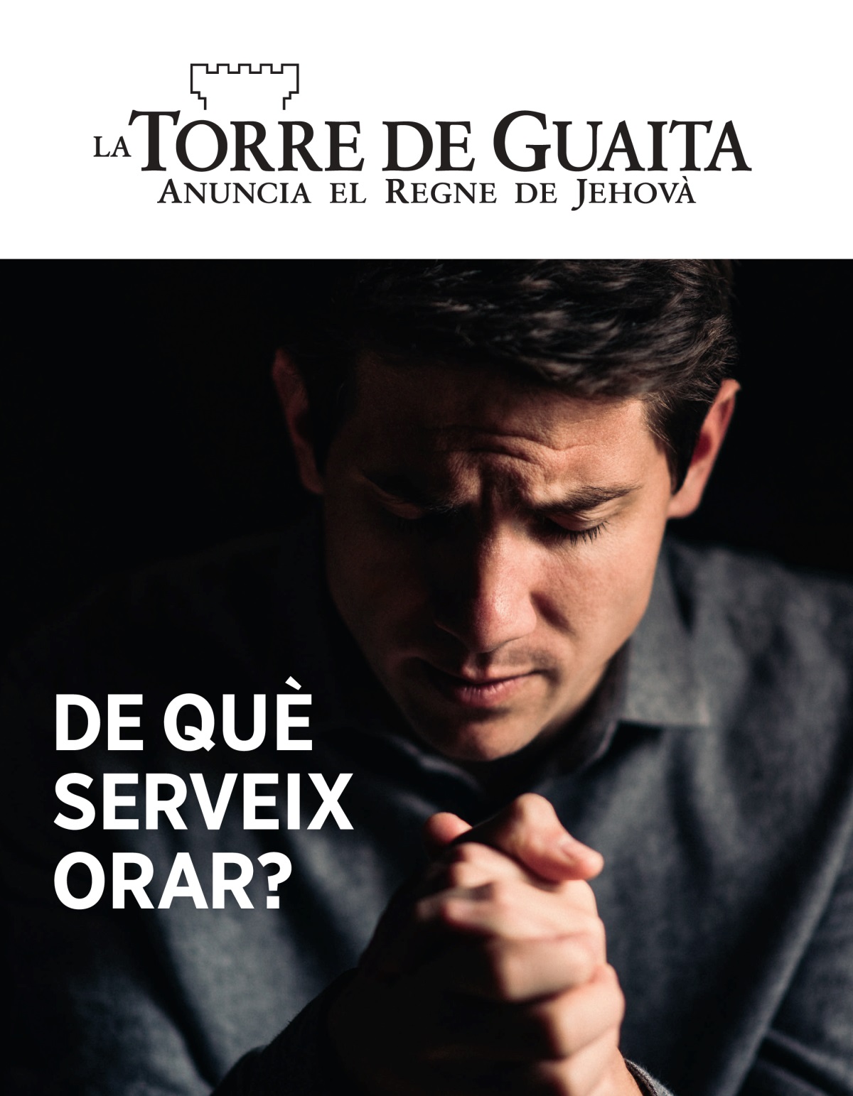 Revista La Torre de Guaita, núm. 1, 2021 | De què serveix orar?