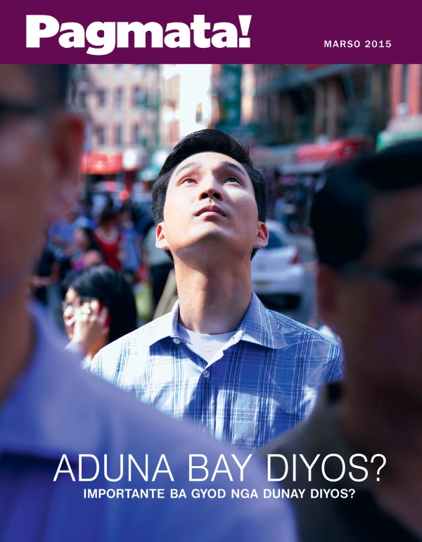 Hapin sa Pagmata! nga Magasin, Marso 2015 | Aduna bay Diyos? Importante ba Gyod nga Dunay Diyos?