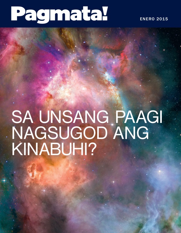 Hapin sa Pagmata! nga Magasin, Enero 2015 | Sa Unsang Paagi Nagsugod ang Kinabuhi?