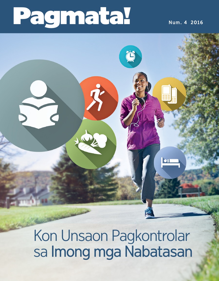 Pagmata! nga magasin, Num. 4 2016 | Kon Unsaon Pagkontrolar sa Imong mga Nabatasan