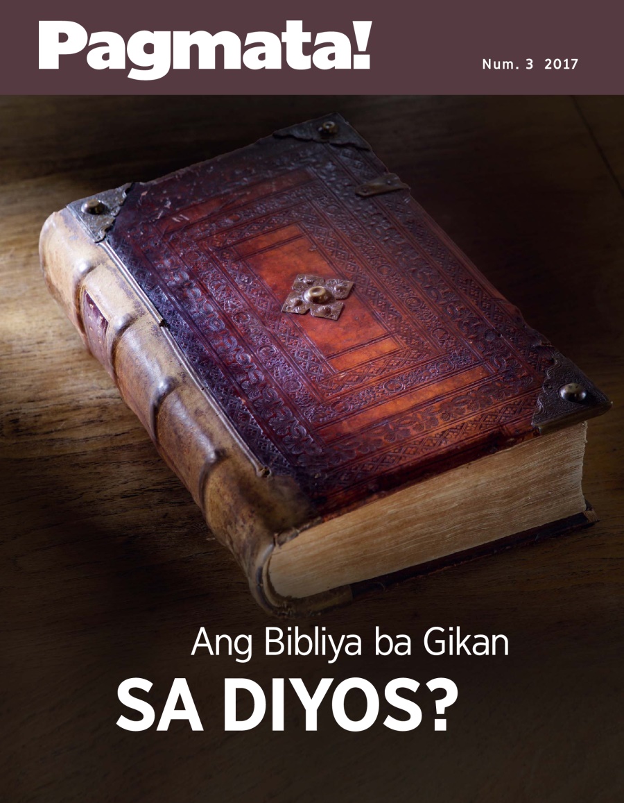Pagmata! Num. 3 2017 | Ang Bibliya ba Gikan sa Diyos?