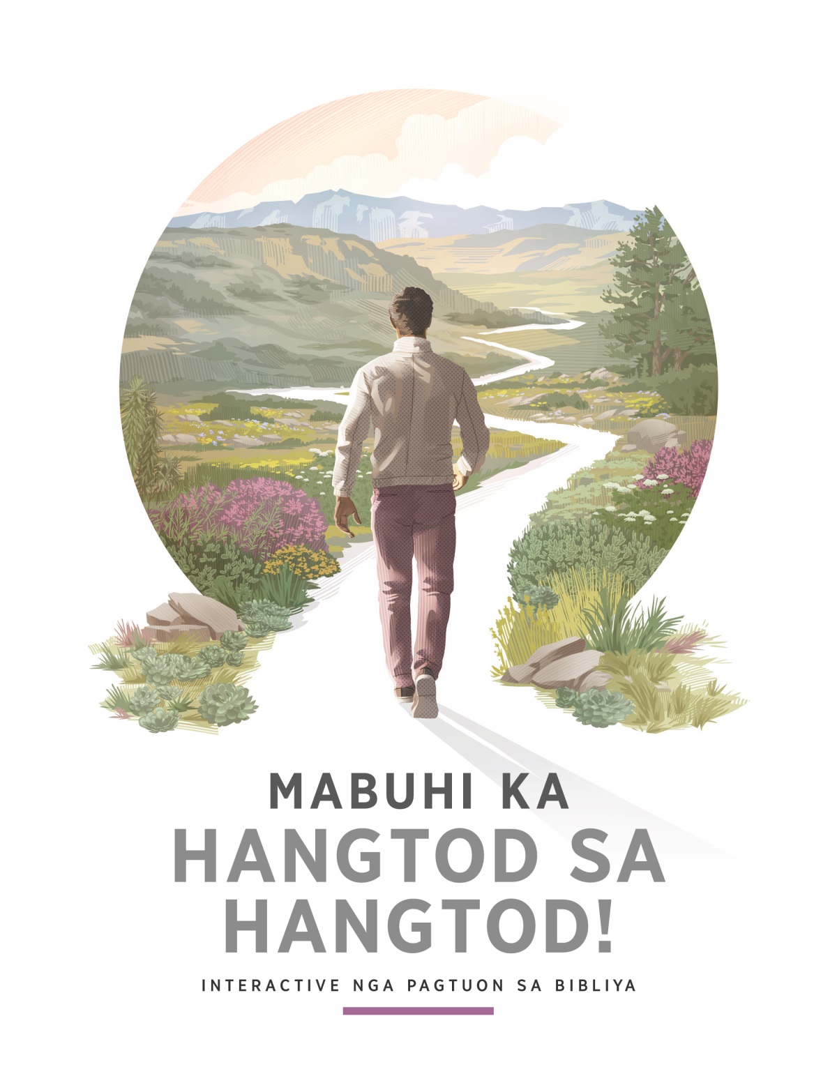 Mabuhi Ka Hangtod sa Hangtod!—Interactive nga Pagtuon sa Bibliya. Lalaki nga naglakaw sa naglikoliko nga dalan. Ang palibot sa dalan naay nindot nga mga tanom, kabungtoran, ug kabukiran.