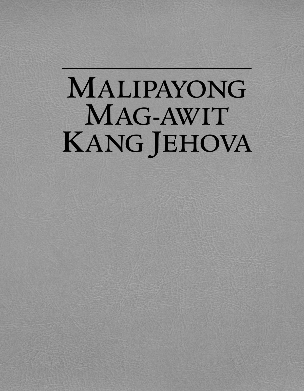 Malipayong Mag-awit Kang Jehova
