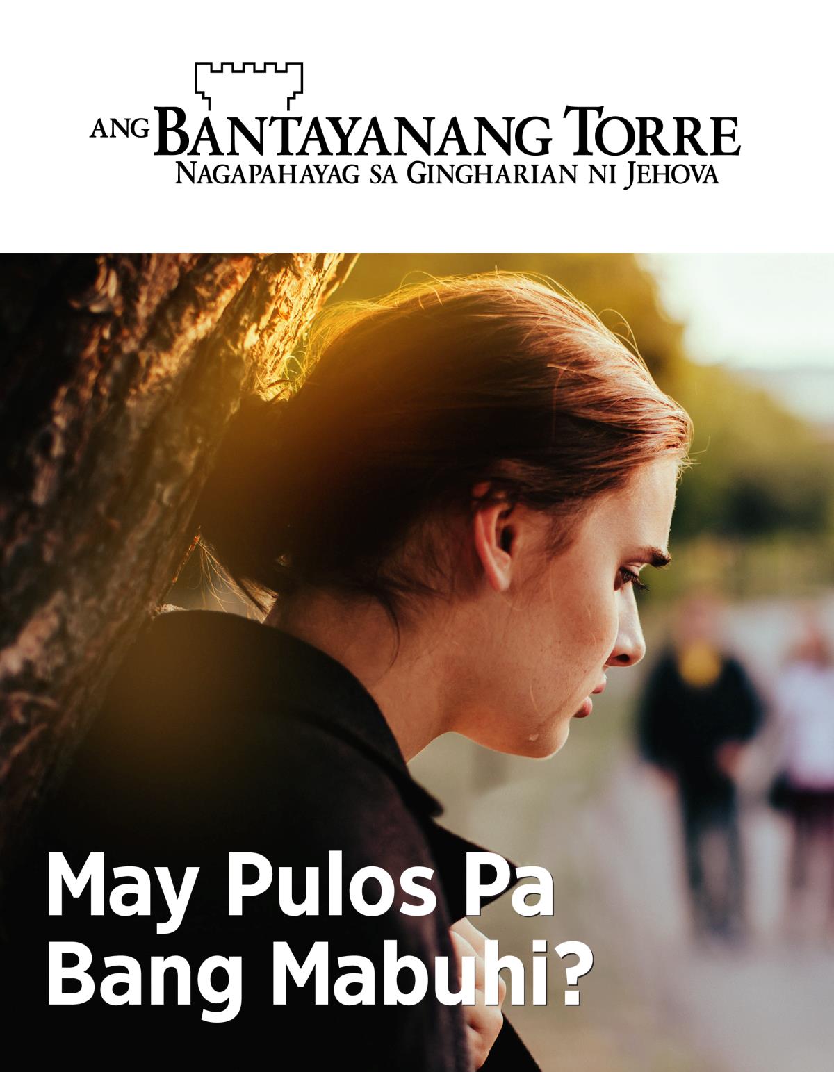 Ang magasing Bantayanang Torre, Num. 2, 2019 | May Pulos Pa Bang Mabuhi?