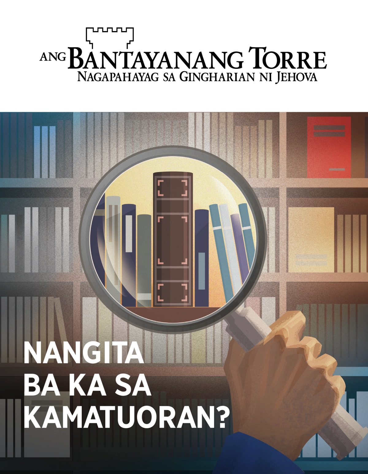 Ang magasing Bantayanang Torre, Num. 1, 2020 | Nangita ba Ka sa Kamatuoran?
