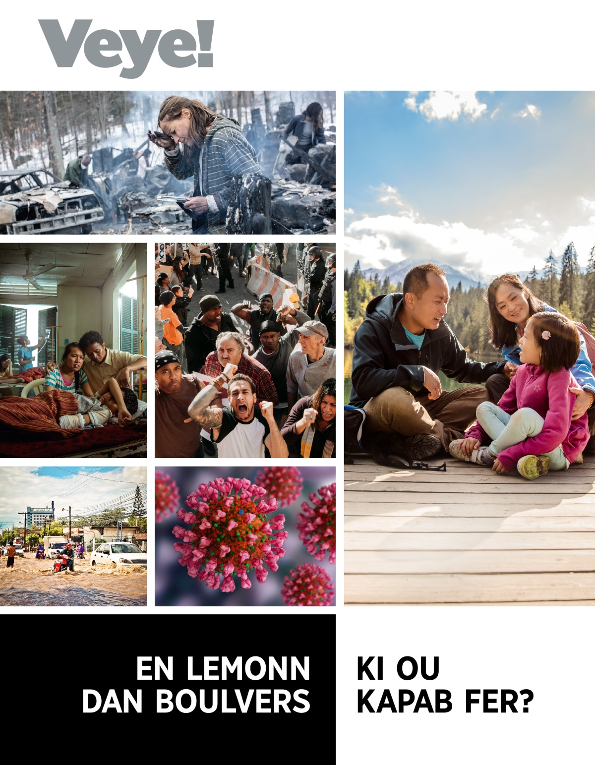 Magazin Veye!, No. 1 2022 | En lemonn dan boulvers​—Ki ou kapab fer?