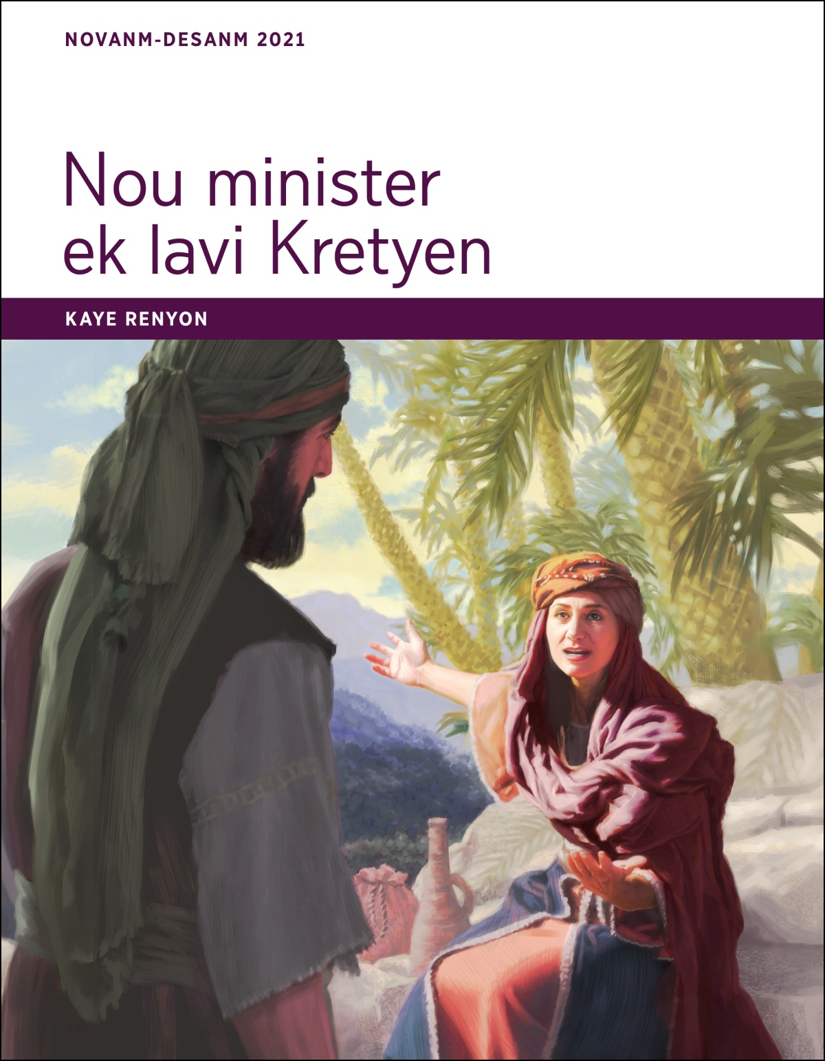 Nou minister ek lavi Kretyen​—Kaye renyon, Novanm-Desanm 2021.