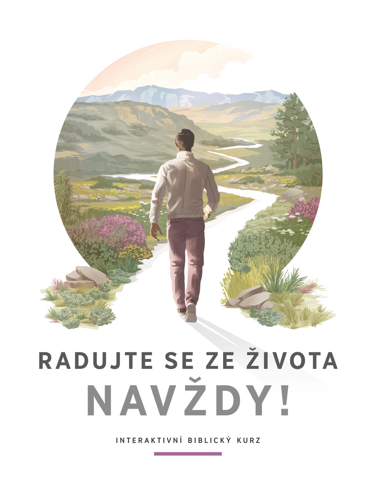 Radujte se ze života navždy! (interaktivní biblický kurz). Muž jde po cestě, která se klikatí mezi horami a kopci a kolem které je krásná zeleň
