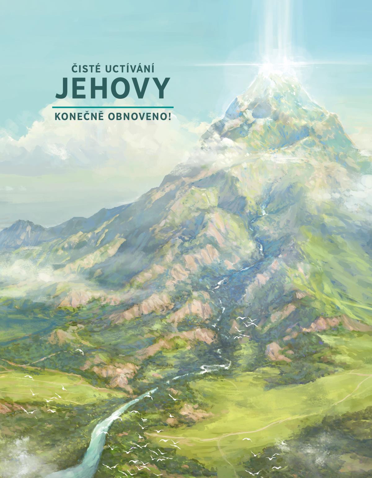 Čisté uctívání Jehovy konečně obnoveno!