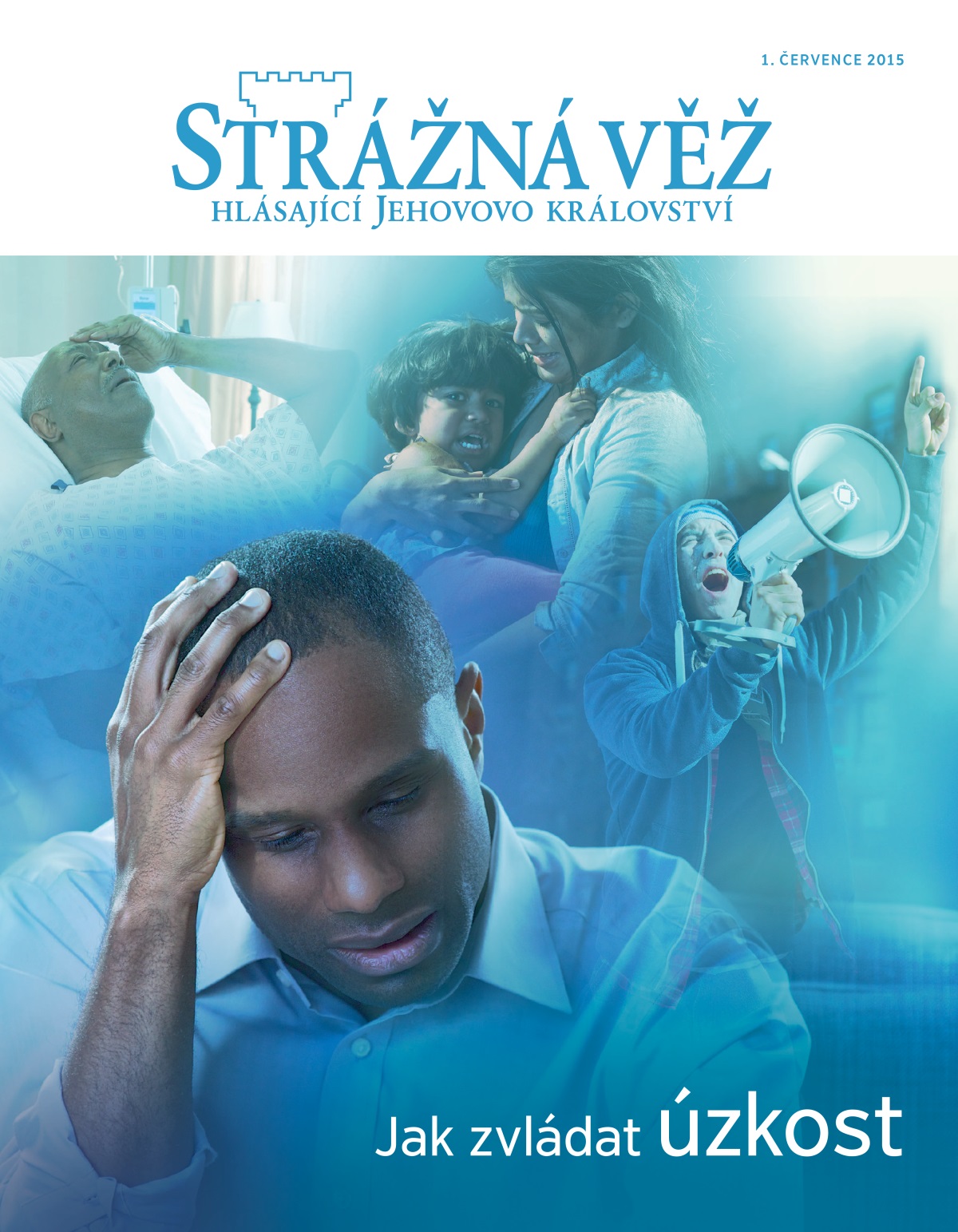 Titulní strana časopisu Strážná věž, červenec 2015 | Jak zvládat úzkost