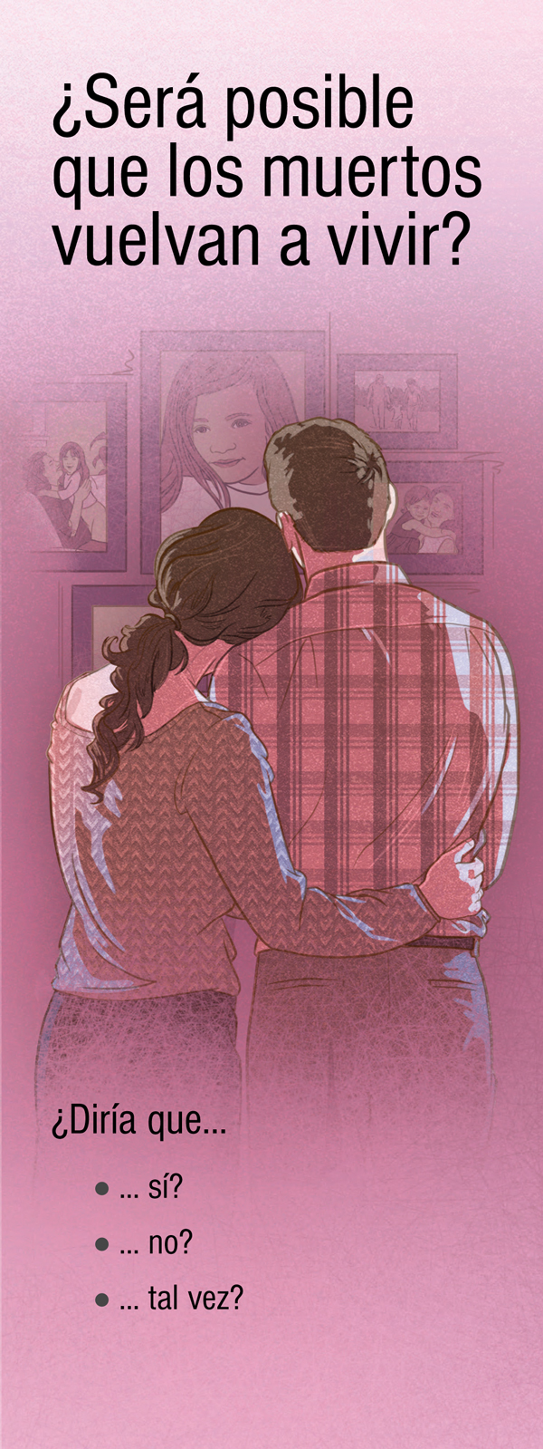 ¿Será posible que los muertos vuelvan a vivir?