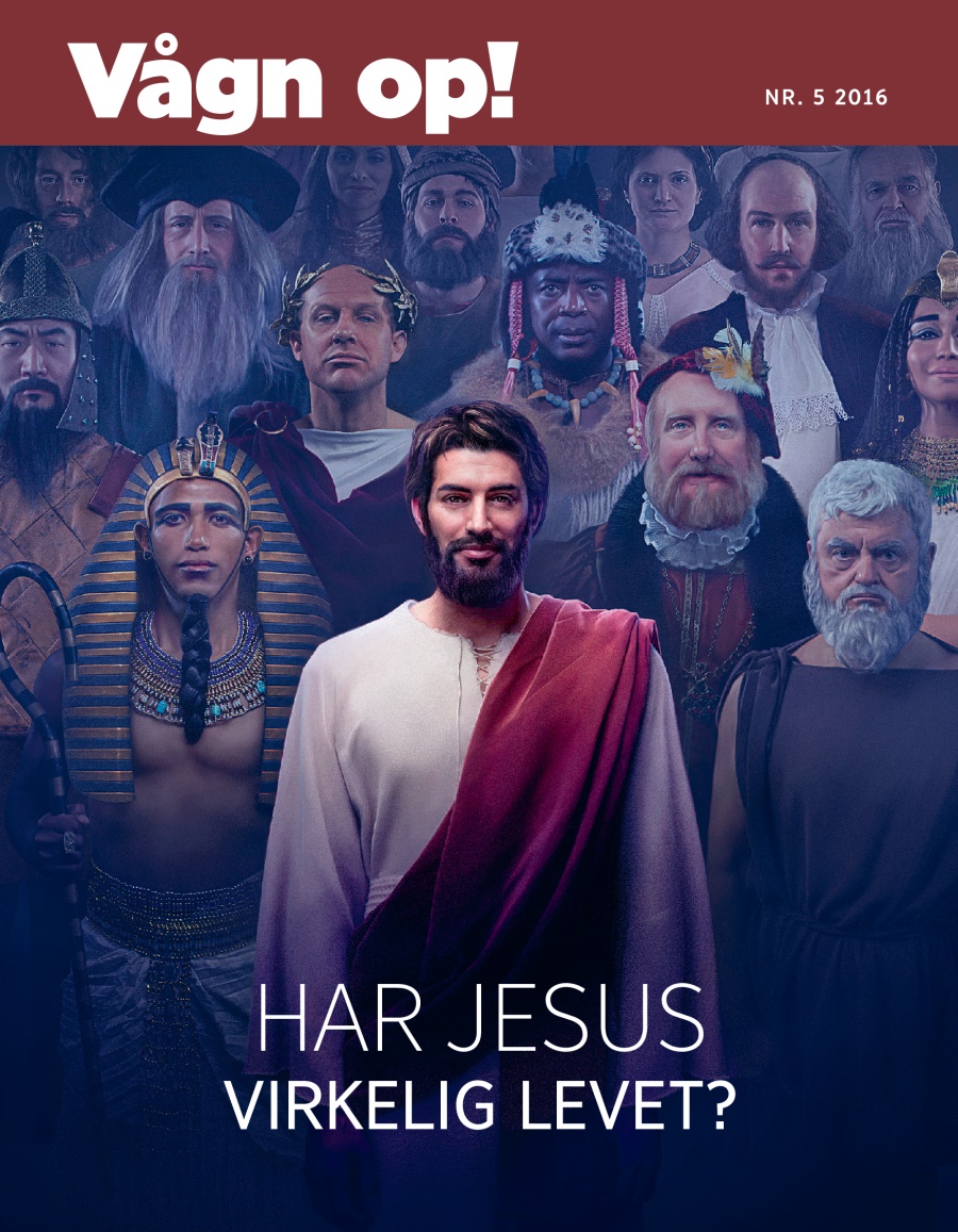 Bladet Vågn op!, nr. 5 2016 | Har Jesus virkelig levet?