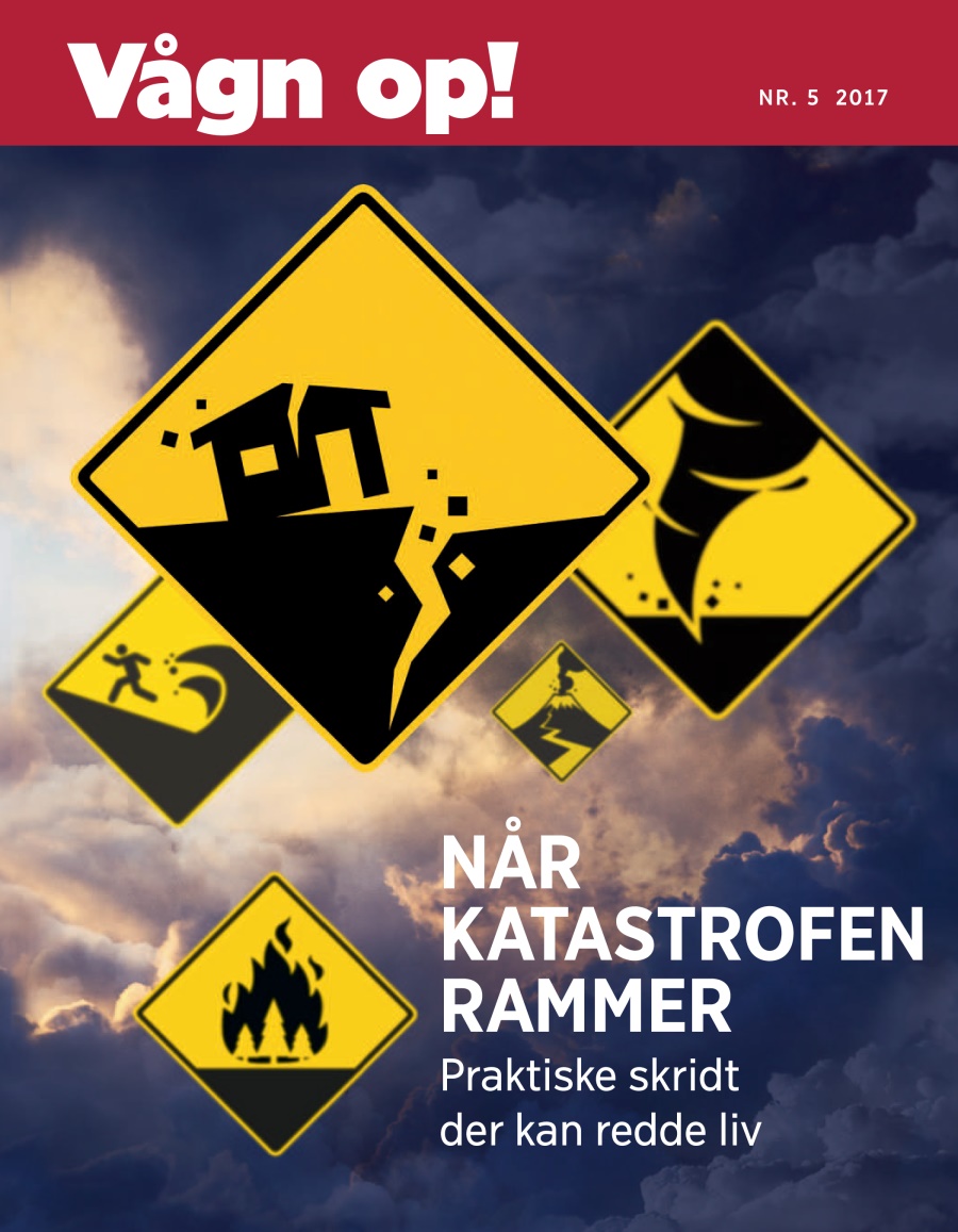 Vågn op! Nr. 5 2017 | Når katastrofen rammer – Praktiske skridt der kan redde liv