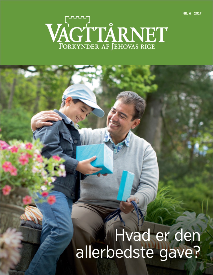 Vagttårnet nr. 6 2017 | Hvad er den allerbedste gave?
