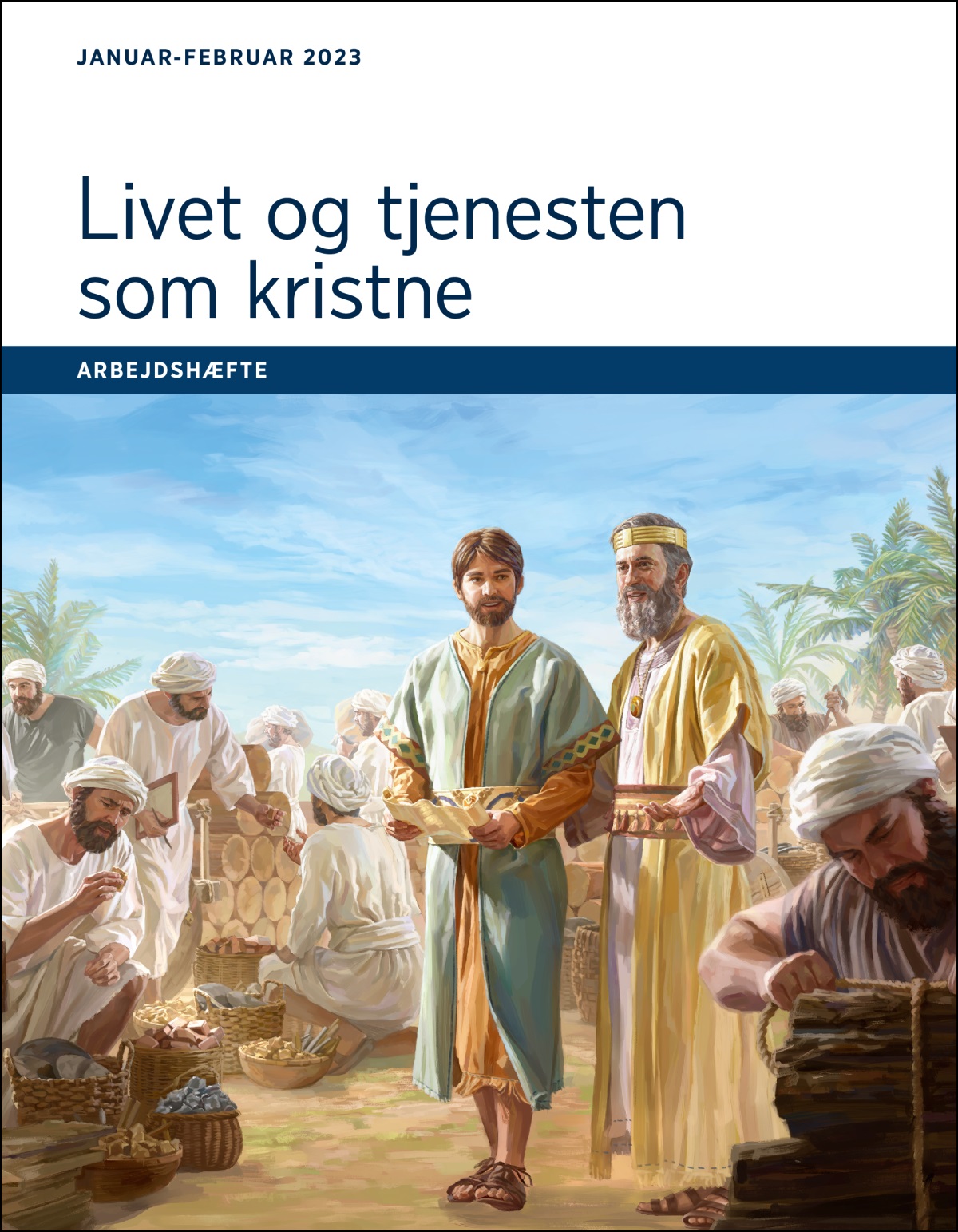 Livet og tjenesten som kristne – arbejdshæfte, januar-februar 2023.