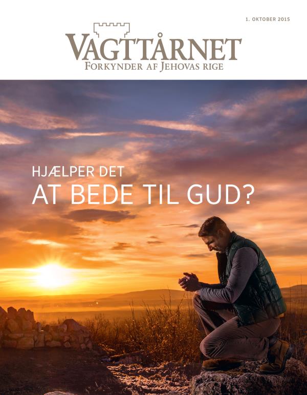 Forsiden på bladet Vagttårnet, oktober 2015 | Hjælper det at bede til Gud?