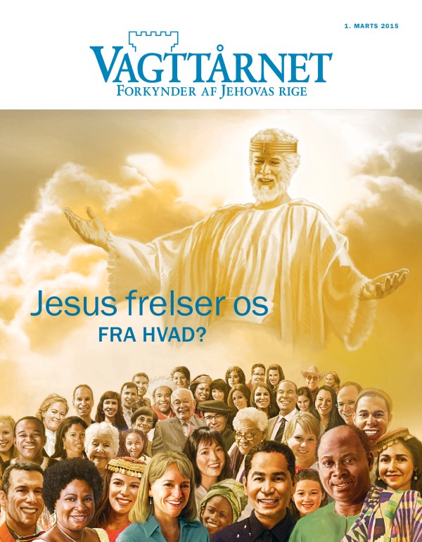 Forsiden af Vagttårnet, marts 2015 | Jesus frelser os – Fra hvad?