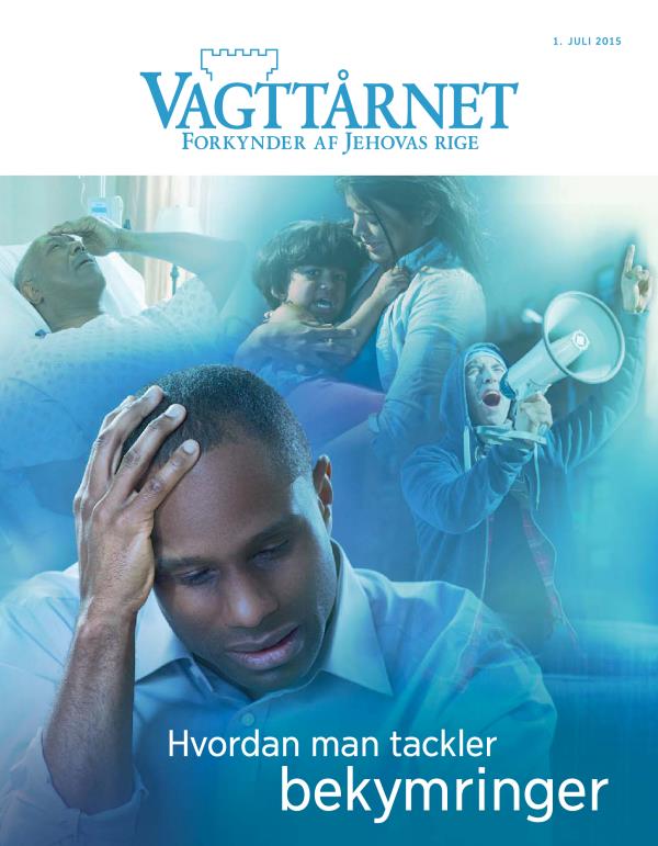 Forsiden på bladet Vagttårnet, juli 2015 | Hvordan man tackler bekymringer